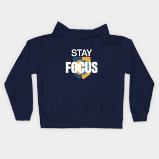 stay focus T-Shirt Kids Hoodie